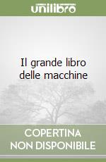 Il grande libro delle macchine