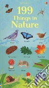 199 things in nature. Ediz. a colori libro