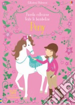 Pony. Ediz. a colori libro