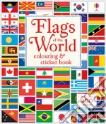 Flags of the world. Colouring & Sticker Book libro