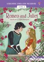 Romeo and Juliet. From the play by William Shakespeare libro