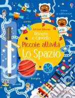 Lo spazio. Ediz. illustrata libro