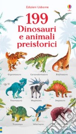 199 dinosauri e animali preistorici. Ediz. a colori libro