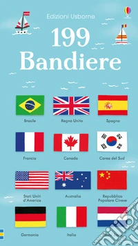 199 bandiere. Ediz. a colori libro