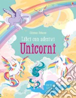 Unicorni. Con adesivi. Ediz. a colori libro