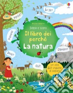 La natura. Il libro dei perché libro