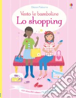 Lo shopping. Con adesivi. Ediz. a colori libro