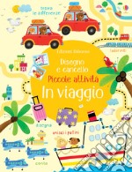 In viaggio. Ediz. a colori. Con gadget libro