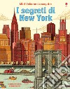 I segreti di New York. Libri da scoprire. Ediz. a colori libro