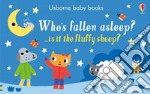 Who's fallen asleep? ...is it the fluffy sheep? Ediz. a colori libro