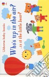 Who's up in the air?... Is it the little bear? Ediz. a colori libro