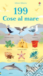 199 cose al mare. Ediz. a colori libro