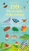 199 meraviglie della natura. Ediz. a colori libro