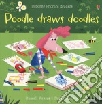 Poodle draws doodles. Ediz. a colori libro