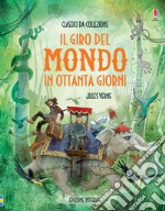 Il giro del mondo in 80 giorni. Ediz. a colori libro