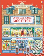 La casa delle bambole. Giocattoli. Con adesivi libro