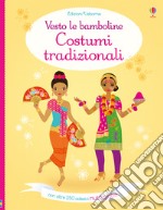 Costumi tradizionali. Vesto le bamboline. Con adesivi libro