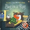 Bug in a rug. Ediz. a colori libro