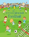 Football. First colouring book. Ediz. a colori libro