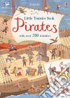 Little transfer book pirates. Ediz. a colori libro