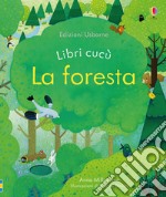 La foresta. Ediz. a colori libro