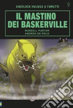 Il mastino dei Baskervilles. Sherlock Holmes a fumetti libro