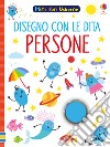 Persone. Disegno con le dita. Ediz. a colori. Con gadget libro