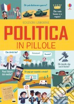 Politica in pillole. Ediz. a colori libro