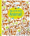 Animali. Aguzza la vista! Ediz. a colori libro