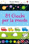 81 giochi per la mente. Ediz. a colori libro