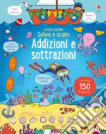 Addizioni e sottrazioni. Sollevo e scopro. Ediz. a colori libro