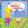 Abbino e scombino. Primi libri tattili. Ediz. a colori libro