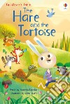 The hare and the tortoise. Ediz. a colori libro