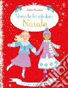 Natale. Vesto le bamboline. Con adesivi. Ediz. a colori libro