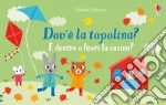 Dov'è la topolina? Ediz. a colori libro