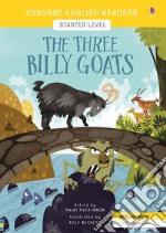 The three Billy Goats. Starter level. Ediz. a colori libro