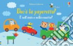 Dov'è la paperetta? Ediz. a colori libro