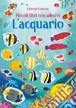 L'acquario. Ediz. a colori libro