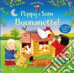 Buonanotte! Poppy e Sam. Ediz. a colori libro