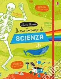 Il mio taccuino di scienza. Ediz. a colori libro