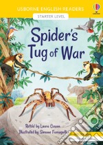 Spider's tug of war. Ediz. a colori libro