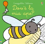 Dov'è la mia ape? Ediz. a colori libro