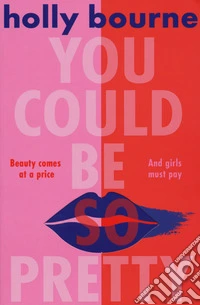 You could be so pretty