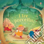 I tre porcellini. Ediz. a colori libro