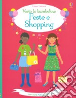 Feste e shopping. Vesto le bamboline. Con adesivi libro