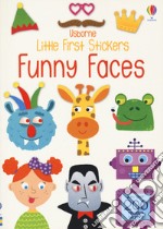 Funny faces. Little first stickers. Con adesivi. Ediz. a colori libro