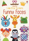 Funny faces. Little first stickers. Con adesivi. Ediz. a colori libro di Smith Sam