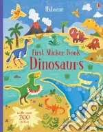 Dinosaurs. First sticker book. Con adesivi. Ediz. a colori libro