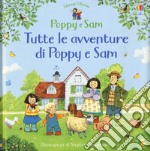 Tutte le avventure di Poppy e Sam. Ediz. a colori libro