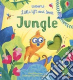 Jungle. Little lift and look. Ediz. a colori libro